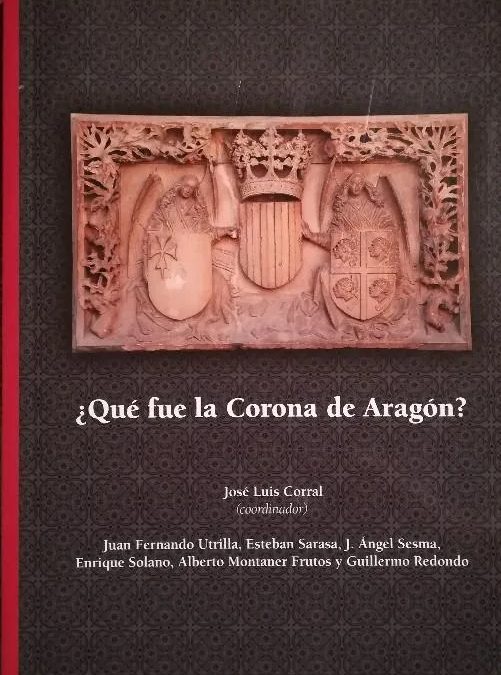 #BibliotecaReal: “¿Qué fue la Corona de Aragón?”. José Luis Corral (coordinador).