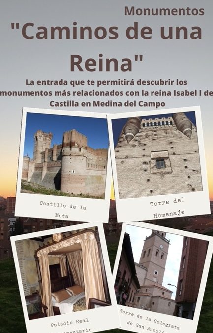Día Internacional de los Monumentos y Sitios: #CaminosDeUnaReina.