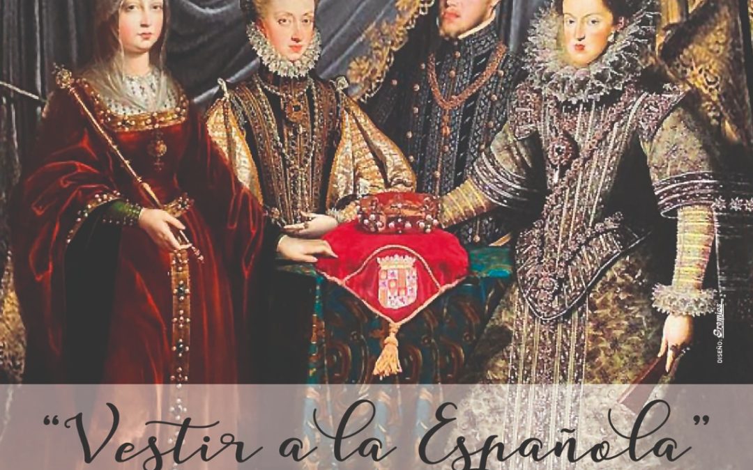 Este viernes 20 de octubre… “Vestir a la la española”. Conferencia de Mª del Pilar San José Sancho.